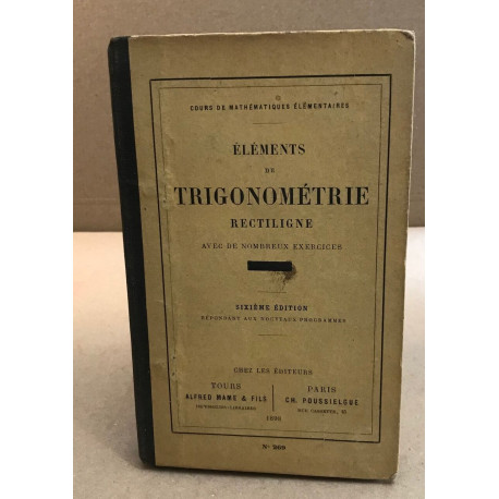 Éléments de trigonométrie rectiligne avec de nombreux exercices