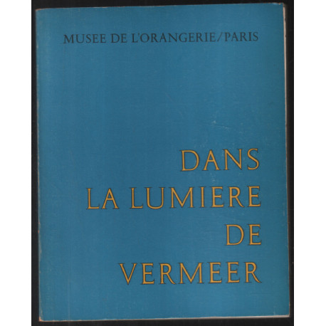 Dans la lumière ce Vermeer (exposition en 1966)