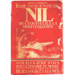 Premiere descente du nil de l'equateur à la mediterranée