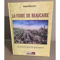 La foire de Beaucaire: Un grand marchéeuropén