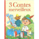 Trois contes merveilleux 1