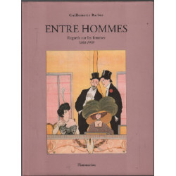 Entre Hommes - Regards sur les Femmes - 1880-1930