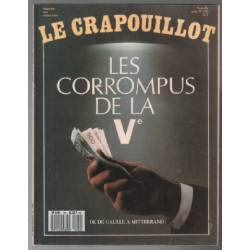 Revue le crapouillot n° 100 : les corrompus de la Ve