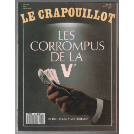 Revue le crapouillot n° 100 : les corrompus de la Ve