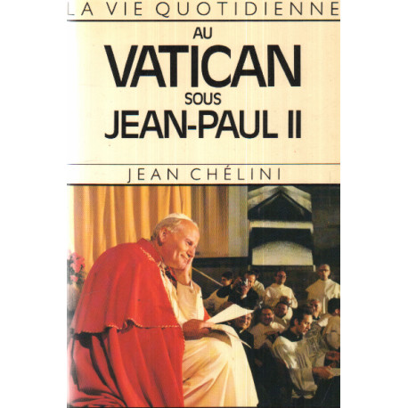 La Vie quotidienne au Vatican sous Jean-Paul II