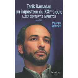 Tarik Ramadan un imposteur du XXIe siècle : Edition...