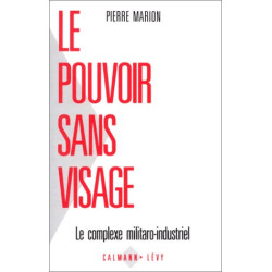 Le pouvoir sans visage : le complexe militaro-industriel