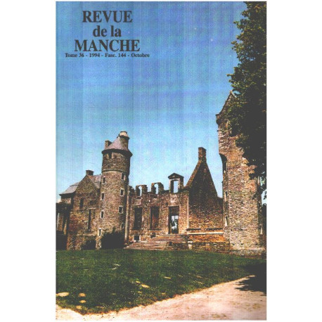 Revue du departement de la manche / tome 36 / fascicule 144 /la...