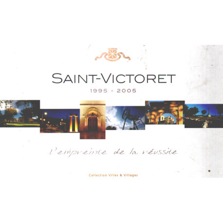 Saint-victoret 1995-2005 l'empreinte de la reussite