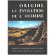 Origine et évolution de l'homme