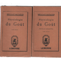 Physiologie du gout (complet en 2 tomes)