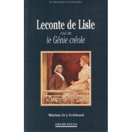 Leconte de Lisle : Essai sur le génie créole