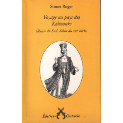 Voyage au pays des Kalmouks : (Russie du Sud début du XXIe siècle)