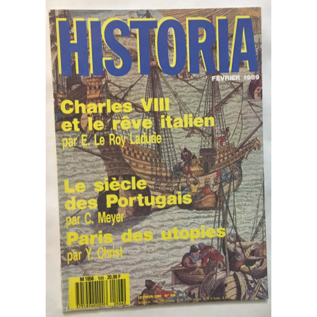 Charles VIII et le rêve Italien / le siècle des Portugais / Paris...