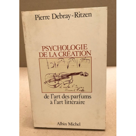 Psychologie de la création : De l'art des parfums à l'art littéraire