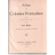 Atlas des colonies francaises (27 cartes et planches)