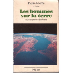 Les hommes sur la terre. la geographie en mouvement