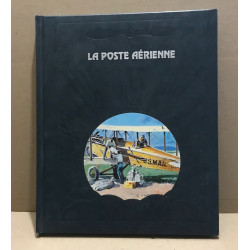 La poste aérienne/ nombreuses photographies en noir et couleurs