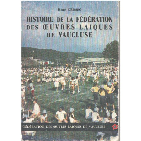 Histoire de la fédération des oeuvres laïques de vaucluse