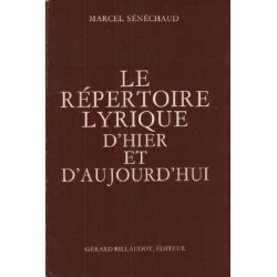 Le répertoire lyrique d'hier et d'aujourd'hui