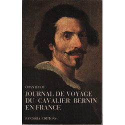 Journal du Voyage en France du Cavalier Bernin En France