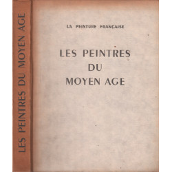 Les peintres du moyen age / la peinture francaise