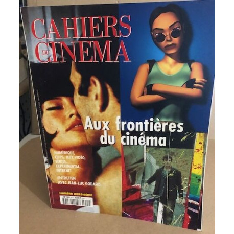 Les cahiers du cinéma n° hors serie / aux frontieres du cinéma