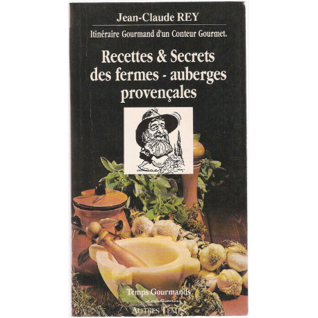 Recettes et secrets des fermes auberges provençales