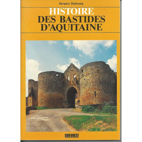 Histoire des bastides d'aquitaine