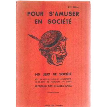 Pour s'amuser en societé / 145 jeux de société