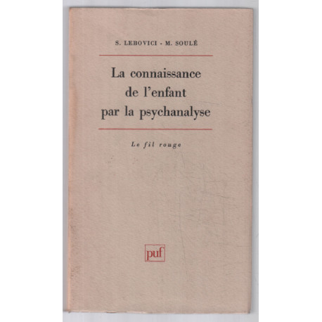 La connaissance de l'enfant par la psychanalyse