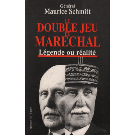 Le double jeu du maréchal / legende ou réalité