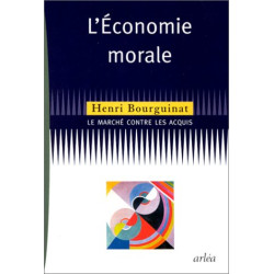 L'ECONOMIE MORALE. Le marché contre les acquis