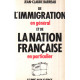 De l'immigration en général et de la nation française en particulier