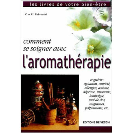 Comment se soigner avec l'aromathérapie