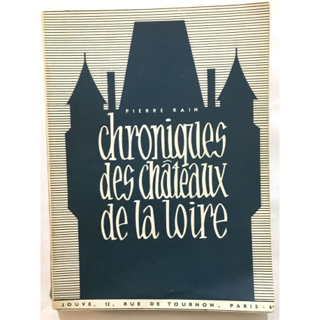 Les chroniques des Chateaux de la Loire