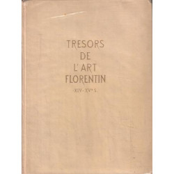 Tresors de l'art florentin XIV-XV° siecle