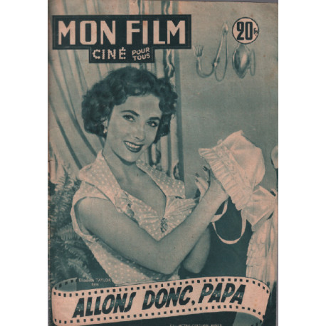 Allons donc papa / Revue mon film n° 279 / elisabeth taylor