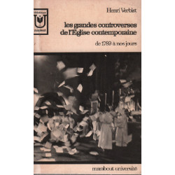 Les grandes controverses de l'église contemporaine