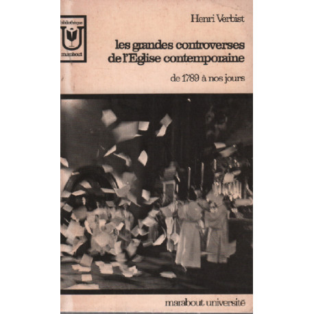 Les grandes controverses de l'église contemporaine