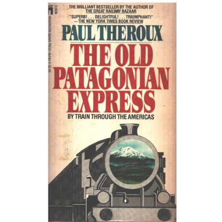 The old patagonian express by train through the americas