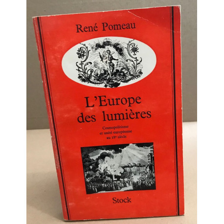 L'europe des lumières / cosmopolitisme et unité européenne au 18°...