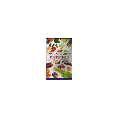 Dictionnaire de diététique et de nutrition