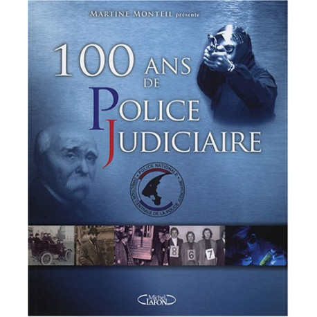 100 Ans de Police Judiciaire