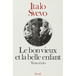 Le Bon Vieux et la Belle Enfant: Récits