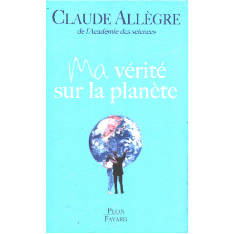 Ma vérité sur la planète
