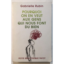 Pourquoi on en veut aux gens qui nous font du bien