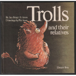 Trolls and Their Relatives