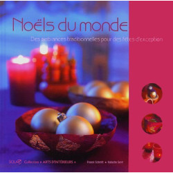 Noëls du monde : Des ambiances traditionnelles pour des fêtes...