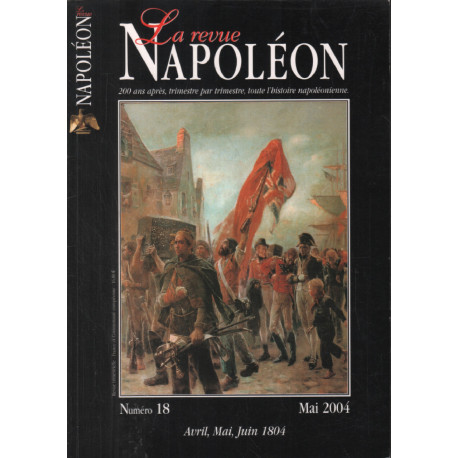 La revue Napoléon n° 18 (avril mai juin 1804)